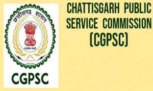 CGPSC Recruitment 2023, Application Form, Eligibility, Pattern, Syllabus